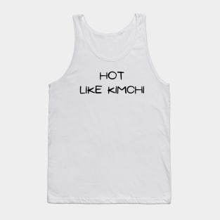 Hot Like Korean Kimchi (White ver.) Tank Top